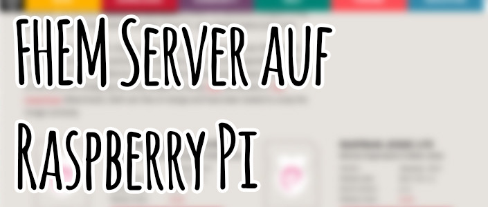 FHEM Server auf Raspberry Pi installieren