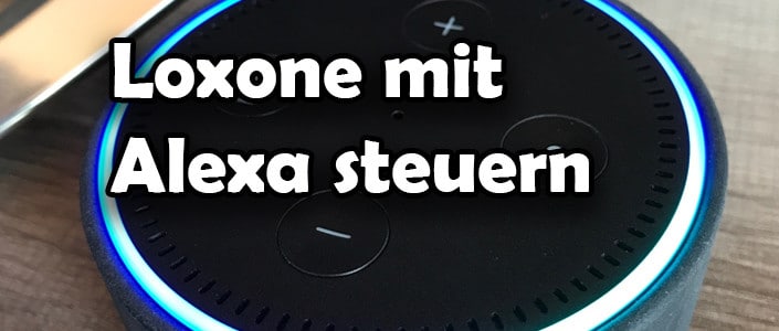 GRATIS Sprachsteuerung von Loxone mit Alexa lokal amp ohne Cloud 
