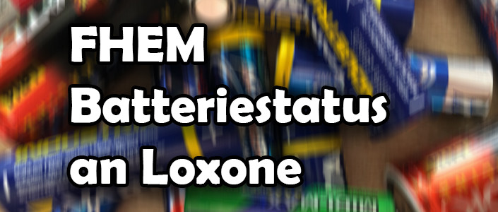 FHEM Batteriestatus an Loxone übergeben
